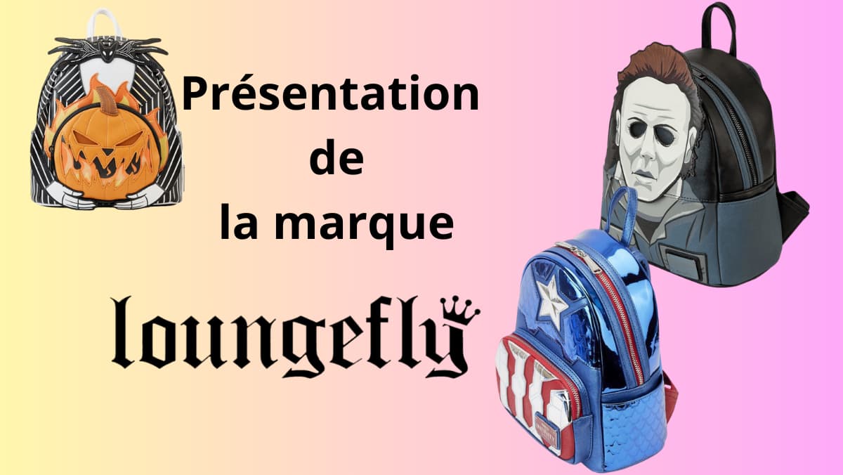 Présentation de la marque loungefly